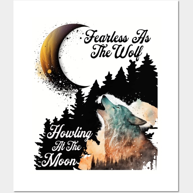 Fearless Howling At The Moon Wall Art by Berlin Larch Creations